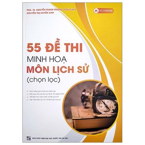 55 đề thi minh họa môn lịch sử (chọn lọc) (tái bản)