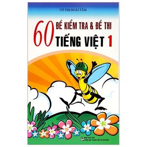 60 đề kiểm tra và đề thi tiếng việt 1