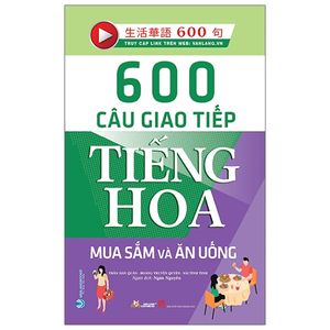 600 câu giao tiếp tiếng hoa - mua sắm và ăn uống