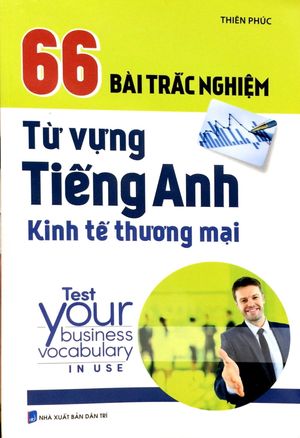 66 bài trắc nghiệm tiếng anh kinh tế thương mại