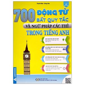 700 động từ bất quy tắc và ngữ pháp các thì trong tiếng anh