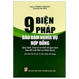 9 biện pháp bảo đảm nghĩa vụ hợp đồng (quy định, thực tế và thiết kế giao dịch theo bộ luật dân sự hiện hành)