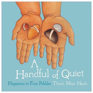 a handful of quiet: happiness in four pebbles