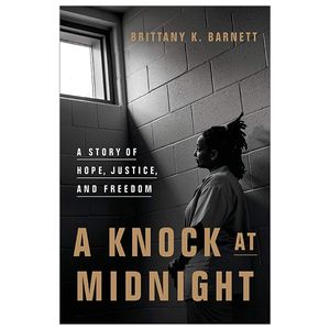 a knock at midnight: a story of hope, justice, and freedom