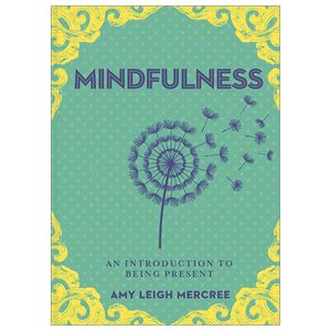 a little bit of mindfulness: an introduction to being present