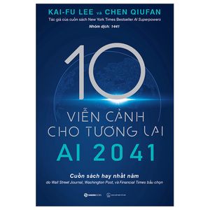 ai 2041 - 10 viễn cảnh cho tương lai