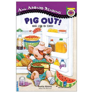 all aboard reading - pig out! - nhà lợn đi chơi!