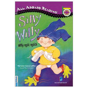 all aboard reading - silly willy - willy ngốc ngếch