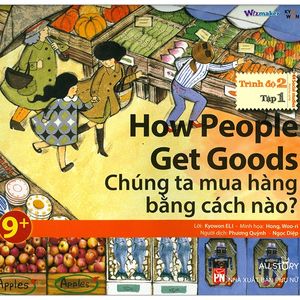 all story - how people get goods - chúng ta mua hàng bằng cách nào? (trình độ 2 - tập 1)