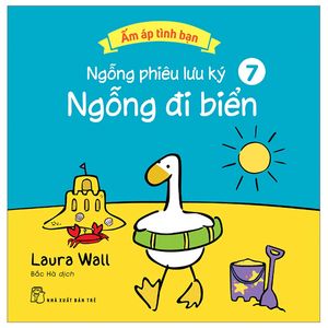 ấm áp tình bạn - ngỗng phiêu lưu ký - tập 7: ngỗng đi biển