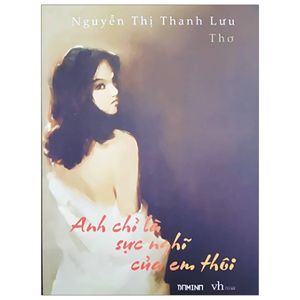 anh chỉ là sực nghĩ của em thôi