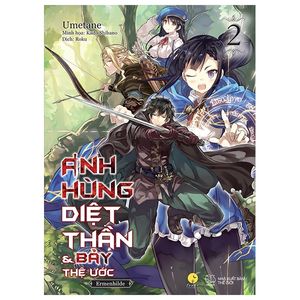 anh hùng diệt thần & bảy thệ ước - tập 2 - tặng kèm bookmark