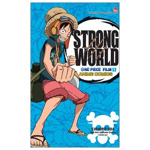 anime comics: one piece film strong world - tập 1