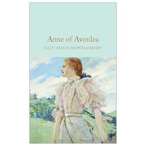 anne of avonlea (macmillan collector's library)