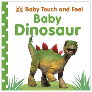 baby touch and feel: baby dinosaur