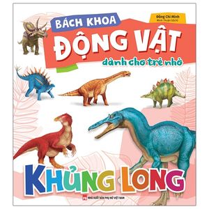 bách khoa động vật dành cho trẻ nhỏ - khủng long