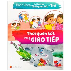 bách khoa nuôi dưỡng thói quen tốt cho trẻ - thói quen tốt trong giao tiếp