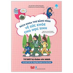 bách khoa thư bằng hình về sức khỏe cho học sinh - tớ biết tự chăm sóc mình