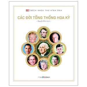 bách khoa thư hình ảnh: các đời tổng thống hoa kỳ