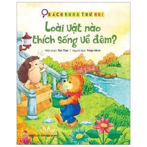 bách khoa thư nhí: loài vật nào thích sống về đêm? (tái bản 2019)