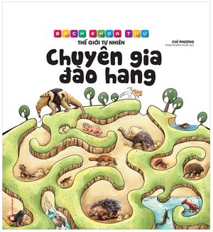 bách khoa thư thế giới tự nhiên - chuyên gia đào hang