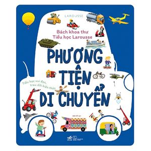 bách khoa thư tiểu học larousse - phương tiện di chuyển