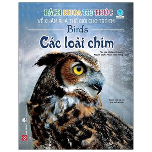 bách khoa tri thức về khám phá thế giới cho trẻ em - các loài chim