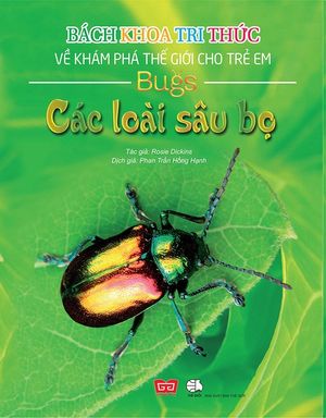 bách khoa tri thức  về khám phá thế giới cho trẻ em - các loài sâu bọ (bìa mềm - tái bản 2018)