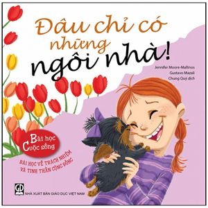 bài học cuộc sống - đâu chỉ có những ngôi nhà!