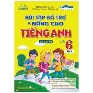 bài tập bổ trợ & nâng cao tiếng anh lớp 6 - tập 2 (có đáp án)