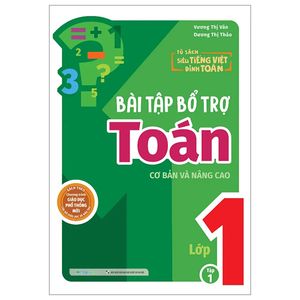 bài tập bổ trợ toán cơ bản và nâng cao lớp 1 - tập 1