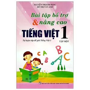 bài tập bổ trợ và nâng cao tiếng việt 1 - tập 1