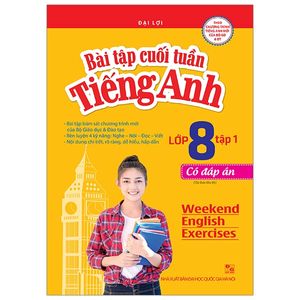 bài tập cuối tuần tiếng anh lớp 8 tập 1 - có đáp án (tái bản)