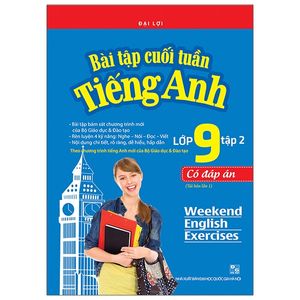 bài tập cuối tuần tiếng anh lớp 9 - tập 2 - có đáp án (tái bản 2020)