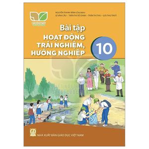 bài tập hoạt động trải nghiệm, hướng nghiệp 10 (kết nối tri thức) (2023)