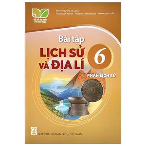 bài tập lịch sử và địa lí 6, phần lịch sử (kết nối) (2023)