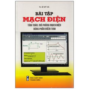 bài tập mạch điện - tính toán, mô phỏng mạch điện dùng phần mềm tina