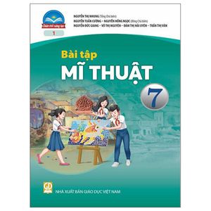 bài tập mĩ thuật 7 (bản 1 ) (chân trời sáng tạo) (2023)