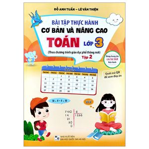 bài tập thực hành cơ bản và nâng cao toán lớp 3 - tập 2 (theo chương trình giáo dục phổ thông mới)