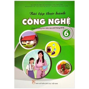 bài tập thực hành công nghệ lớp 6 (theo chương trình giáo dục phổ thông 2018)