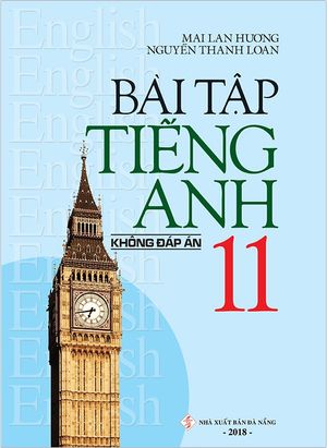 bài tập tiếng anh 11 (không đáp án) (tái bản 2018)