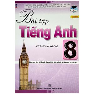 bài tập tiếng anh 8 (cơ bản và nâng cao)