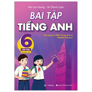 bài tập tiếng anh lớp 6 tập 2 (có đáp án) - dùng kèm sgk global success