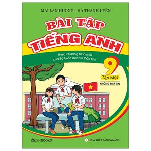 bài tập tiếng anh lớp 9 tập 1 (không đáp án) - theo chương trình mới của bộ gd và đào tạo (2020)