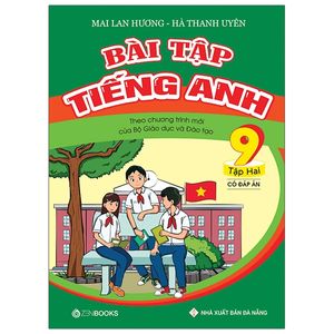 bài tập tiếng anh lớp 9 - tập 2 (có đáp án) - theo chương trình mới của bộ gd&đt