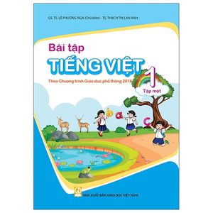 bài tập tiếng việt 1 - tập 1 (theo chương trình giáo dục phổ thông 2018)