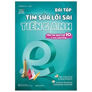 bài tập tìm sửa lỗi sai tiếng anh (ôn thi vào lớp 10 và 10 chuyên)