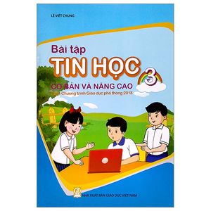 bài tập tin học cơ bản và nâng cao 3 (theo chương trình giáo dục phổ thông 2018)