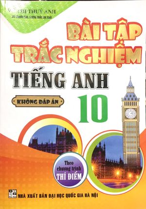 bài tập trắc nghiệm tiếng anh 10 không đáp án