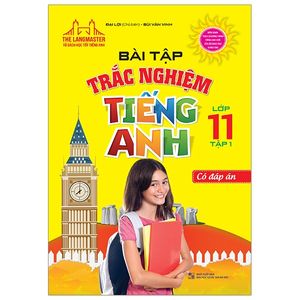 bài tập trắc nghiệm tiếng anh - lớp 11 - tập 1 (có đáp án)